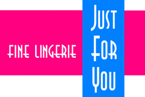Just For You Fine Lingerie